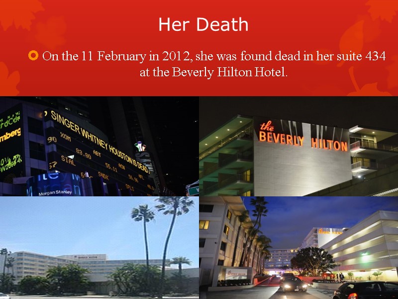 Her Death On the 11 February in 2012, she was found dead in her